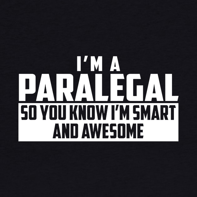 Smart and Awesome Paralegal by helloshirts